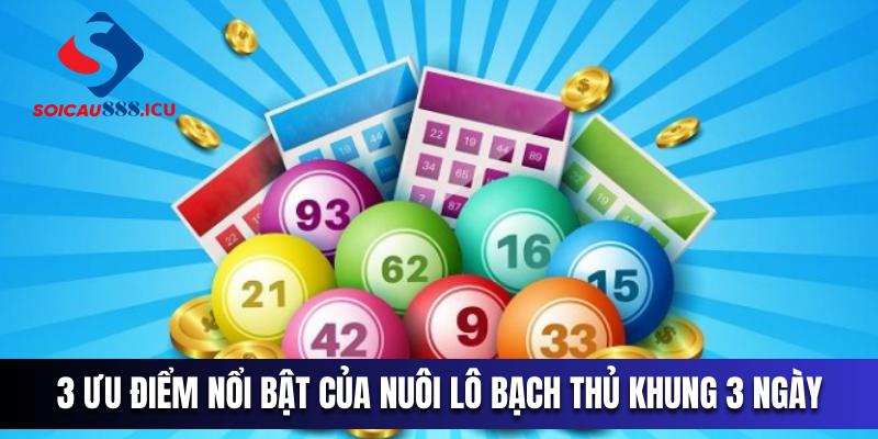 3 ưu điểm nổi bật của nuôi lô bạch thủ khung 3 ngày