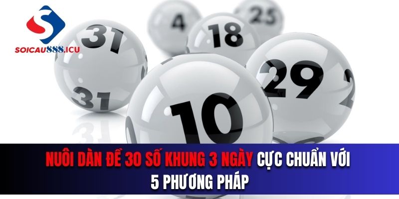 Cách nuôi dàn đề 3 ngày hiệu quả qua bảng thống kê