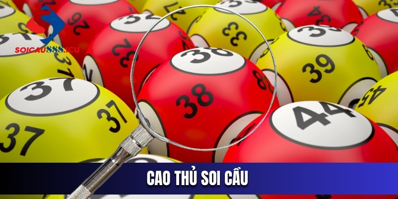 Cao thủ soi cầu