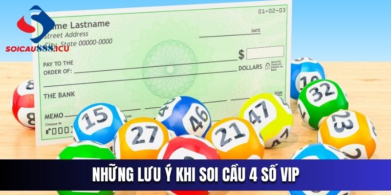 Những lưu ý khi soi cầu 4 số vip