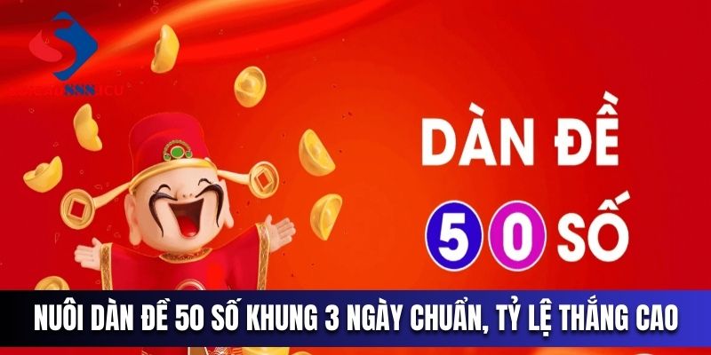 Nuôi dàn đề 50 số khung 3 ngày