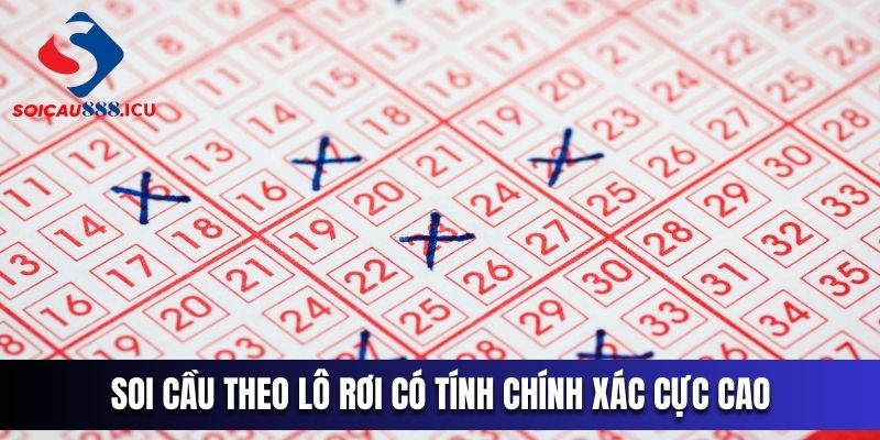 Soi cầu theo lô rơi có tính chính xác cực cao